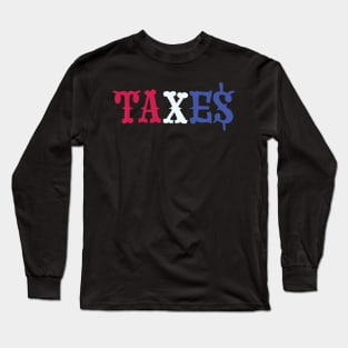 taxes Long Sleeve T-Shirt